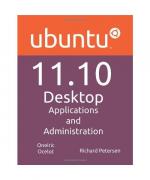 Ubuntu 11.10 Desktop: Applications and Administration