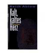 Keith Ablow: Kalt, kaltes Herz.