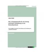 Die Lehrgangsmethode als Lösung defizitärer Ausbildung in der Beistellmethode