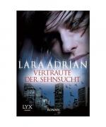 Lara Adrian: Vertraute der Sehnsucht