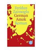 Feridun Zaimoglu: German Amok Feridun Zaimoglu: German Amok