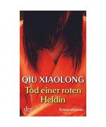 Qiu Xiaolong: Tod einer roten Heldin Qiu Xiaolong: Tod einer roten Heldin