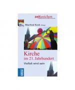 Hrsg. v. Kock, Manfred: Kirche im 21. Ja