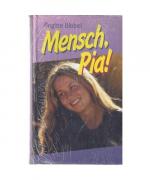 Brigitte Blobel: Mensch, Pia! Brigitte Blobel: Mensch, Pia!