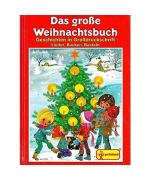 Das große Weihnachtsbuch. Lieder, Backen