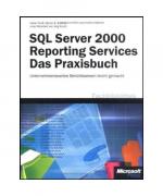 Microsoft SQL Server 2000 Reporting Services. Das Praxisbuch