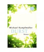Michael Kumpfmüller: Durst Michael Kumpfmüller: Durst