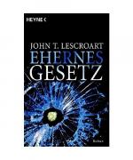 John T. Lescroart: Ehernes Gesetz John T. Lescroart: Ehernes Gesetz
