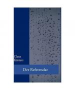 Claus Küsters: Der Referendar Claus Küsters: Der Referendar