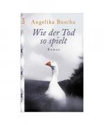Angelika Buscha: Wie der Tod so spielt. Angelika Buscha: Wie der Tod so spielt.