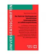 Das Recht der Übertragung von internationalen Sicherungsrechten an Luftfahrzeugausrüstung