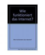 Wie funktioniert das Internet?