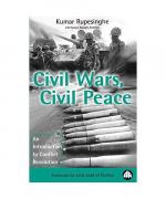 Kumar Rupesinghe: Civil Wars, Civil Peac