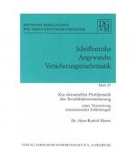 Zur aktuariellen Problematik der Invaliditätsversicherung unter Verwertung internationaler Erfahrungen