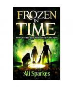 Ali Sparkes: Frozen in Time Ali Sparkes: Frozen in Time