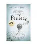 Rachel Joyce: Perfect Rachel Joyce: Perfect
