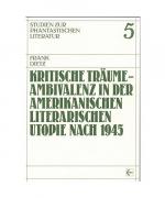 Kritische Träume - Ambivalenz in der amerikanischen literarischen Utopie nach 1945