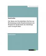 Die Skalen der Persönlichkeit. Ein Test zur Bestimmung sozialer Repräsentationen am Beispiel der Denkschule des Irak-Kriegs unter Georg W. Bush