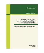 Postmoderne Züge in der deutschsprachigen Gegenwartsliteratur: Christoph Ransmayrs "Die letzte Welt"