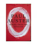 Paul Auster: Report from the Interior Paul Auster: Report from the Interior