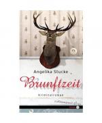 Angelika Stucke: Brunftzeit Angelika Stucke: Brunftzeit