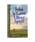 Le Carre, John: Unser Spiel