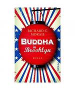 Richard C. Morais: Buddha in Brooklyn Richard C. Morais: Buddha in Brooklyn