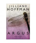 Jilliane Hoffman: Argus Jilliane Hoffman: Argus