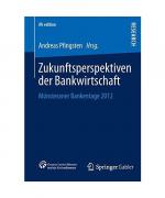Zukunftsperspektiven der Bankwirtschaft Zukunftsperspektiven der Bankwirtschaft