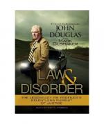 John Douglas, Mark Olshaker: Law & Disor John Douglas, Mark Olshaker: Law & Disor