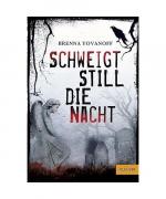 Brenna Yovanoff: Schweigt still die Nach Brenna Yovanoff: Schweigt still die Nach