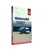 Rainer Höh: Reise Know-How Wohnmobil-Han Rainer Höh: Reise Know-How Wohnmobil-Han