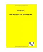 Der Übergang zur Goldwährung