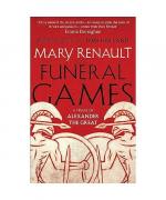 Mary Renault: Funeral Games Mary Renault: Funeral Games