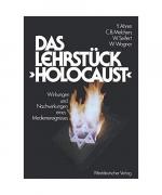 Yizhak Ahren: Das Lehrstück ¿Holocaust¿ Yizhak Ahren: Das Lehrstück ¿Holocaust¿