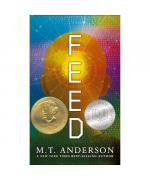 M. T. Anderson: Feed M. T. Anderson: Feed