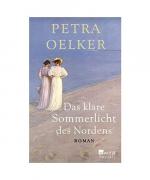 Petra Oelker: Das klare Sommerlicht des Petra Oelker: Das klare Sommerlicht des