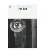 Franz Kafka: The Trial Franz Kafka: The Trial