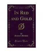 Samuel Merwin: In Red and Gold (Classic Samuel Merwin: In Red and Gold (Classic