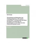 Überprüfung der Wirksamkeit des Trainingsprogramms ¿Wir werden Lesedetektive¿ von Katja Rühl und Elmar Souvignier zur Förderung von Lesestrategien an der Schule mit dem Förderschwerpunkt Lernen