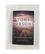 Tony Parsons: Dein finsteres Herz