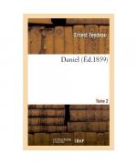 Ernest Feydeau: Daniel. Tome 2 Ernest Feydeau: Daniel. Tome 2