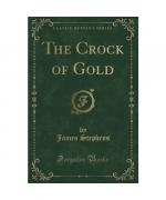 James Stephens: The Crock of Gold (Class James Stephens: The Crock of Gold (Class