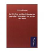 Zur Waffen- und Schiffskunde des deutschen Mittelalters bis um das Jahr 1200