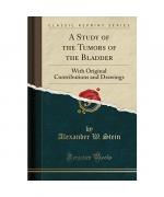 Alexander W. Stein: A Study of the Tumor Alexander W. Stein: A Study of the Tumor
