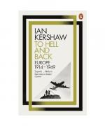 Ian Kershaw: To Hell and Back Ian Kershaw: To Hell and Back