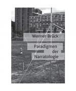 Werner Brück: Paradigmen der Narratologi Werner Brück: Paradigmen der Narratologi