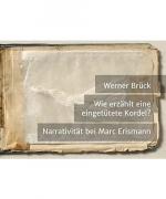 Werner Brück: Wie erzählt eine eingetüte Werner Brück: Wie erzählt eine eingetüte