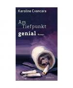 Karoline Cvancara: Am Tiefpunkt genial Karoline Cvancara: Am Tiefpunkt genial