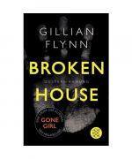 Gillian Flynn: Broken House - Düstere Ah Gillian Flynn: Broken House - Düstere Ah